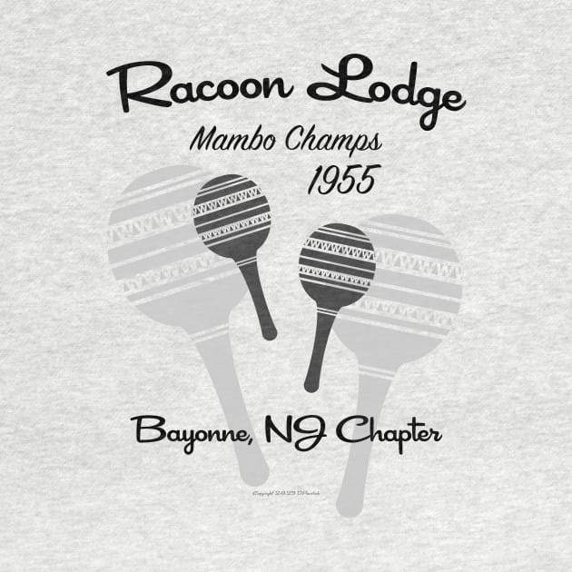 Racoon Lodge Mambo Champs by Vandalay Industries